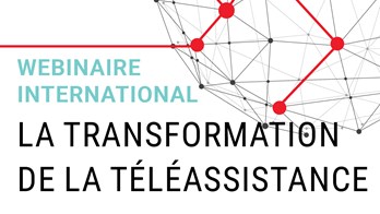 Webinaire international : La transformation de la téléassistance